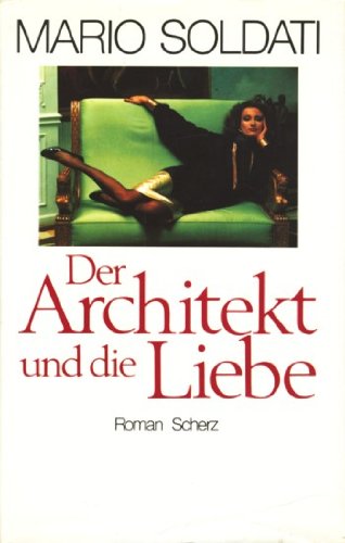 Beispielbild fr Der Architekt und die Liebe zum Verkauf von Versandantiquariat Felix Mcke