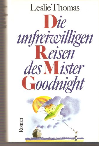 9783502107422: Die unfreiwilligen Reisen des Mister Goodnight. Roman