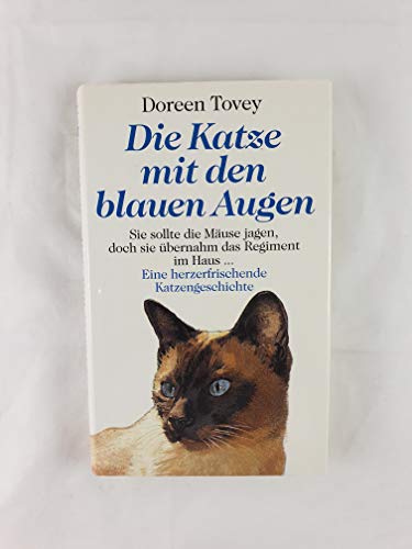 9783502107583: Die Katze mit den blauen Augen. Sie sollte die Muse jagen, doch sie bernahm das Regiment im Haus