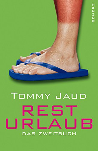 Jaud, T: Resturlaub : Das Zweitbuch. Roman - Tommy Jaud