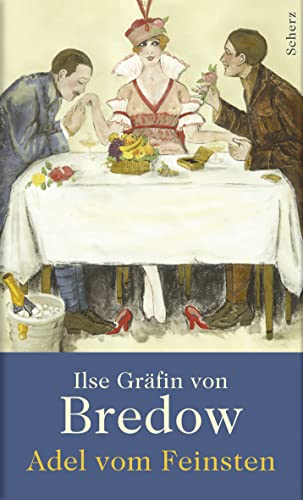 Adel vom Feinsten - Ilse Gräfin von Bredow