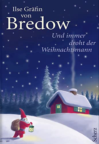 Und immer droht der Weihnachtsmann - Bredow, Ilse Gräfin von