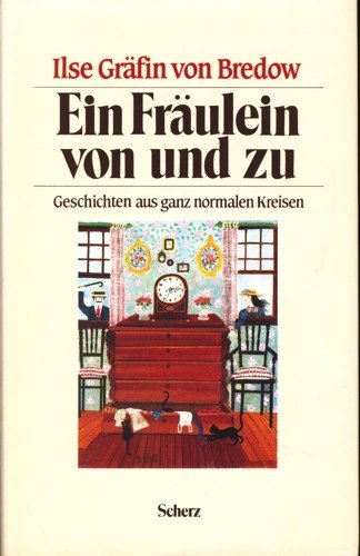 9783502110705: Ein Fräulein von und zu: Geschichten aus ganz normalen Kreisen (German Edition)