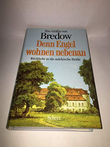 9783502110767: Denn Engel wohnen nebenan: Rckkehr in die mrkische Heide