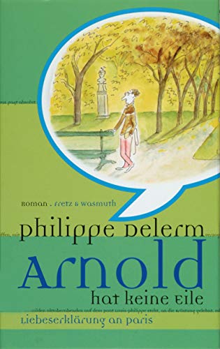 Stock image for Arnold hat keine Eile - Liebeserklrung an Paris for sale by DER COMICWURM - Ralf Heinig