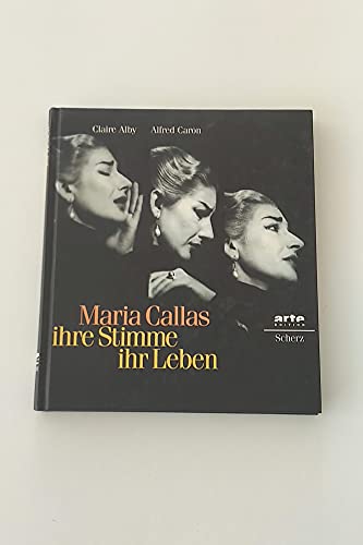 Beispielbild fr Maria Callas - ihre Stimme ihr Leben. zum Verkauf von Antiquariat Nam, UstId: DE164665634