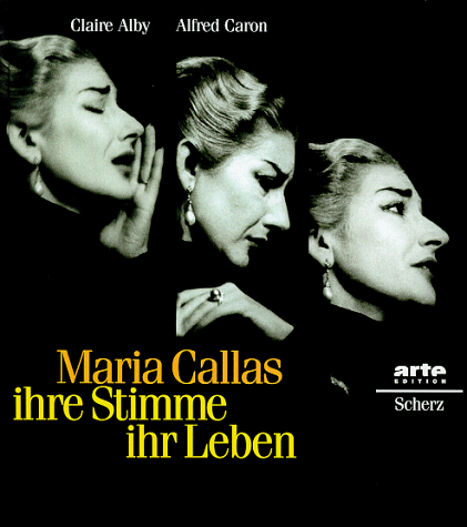 Stock image for Maria Callas - ihre Stimme ihr Leben. for sale by Antiquariat Nam, UstId: DE164665634