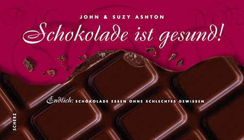 Imagen de archivo de Schokolade ist gesund! a la venta por Martin Greif Buch und Schallplatte