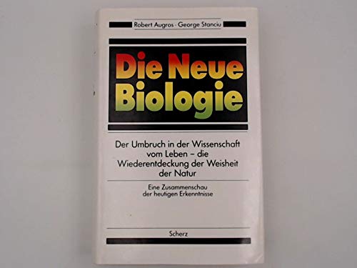 Imagen de archivo de Die Neue Biologie. Der Umbruch in der Wissenschaft vom Leben - die Wiederentdeckung der Weisheit der Natur. Eine Zusammenschauder heutigen Forschungsstandes. a la venta por Antiquariat Nam, UstId: DE164665634