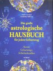 Stock image for Das groe astrologische Hausbuch fr jeden Geburtstag for sale by medimops
