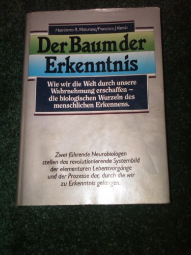 Der Baum der Erkenntnis. Die biologischen Wurzeln des menschlichen Erkennens. Mit einem Vorwort v...