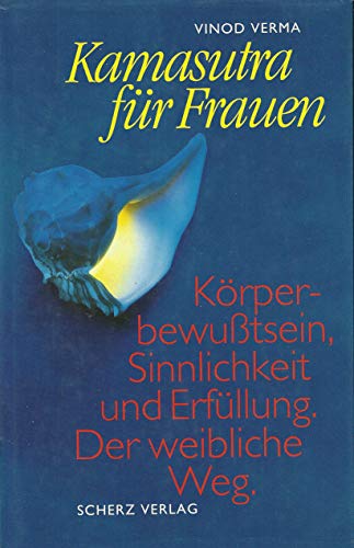 Beispielbild fr Kamasutra fr Frauen. Krperbewutsein, Sinnlichkeit und Erfllung. Der weibliche Weg zum Verkauf von medimops