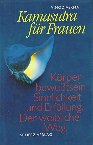 Stock image for Kamasutra fr Frauen. Krperbewutsein, Sinnlichkeit und Erfllung. Der weibliche Weg for sale by medimops