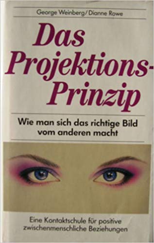 Stock image for Das Projektions- Prinzip. (6876 684). Wie man sich das richtige Bild vom anderen macht for sale by medimops