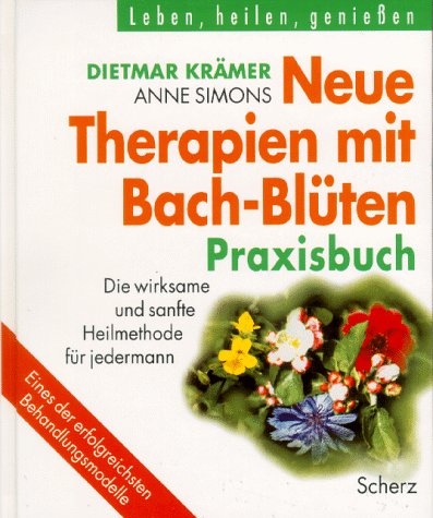 Stock image for Neue Therapien mit Bach- Blten. Praxisbuch for sale by medimops