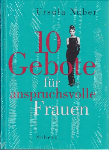 Stock image for 10 Gebote fr anspruchsvolle Frauen for sale by Antiquariat  Angelika Hofmann