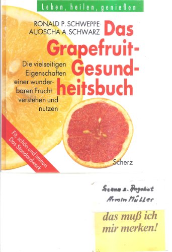 Stock image for Das Grapefruit- Gesundheitsbuch for sale by Versandantiquariat Felix Mcke