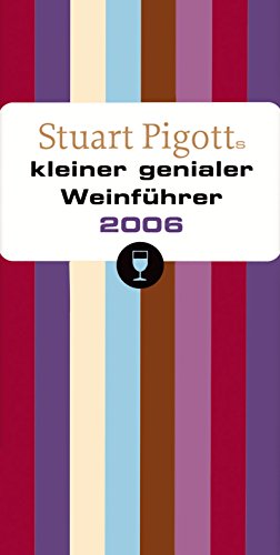 9783502150244: Stuart Pigotts kleiner genialer Weinfhrer 2006
