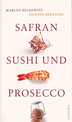 Stock image for Safran, Sushi und Prosecco for sale by medimops