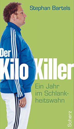 Stock image for Der Kilo-Killer: Ein Jahr im Schlankheitswahn for sale by Leserstrahl  (Preise inkl. MwSt.)