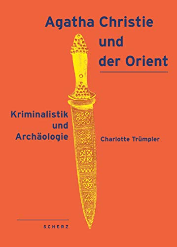 9783502151258: Agatha Christie und der Orient: Kriminalistik und Archologie