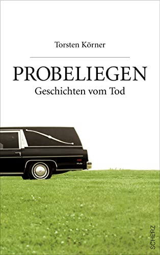 Stock image for Probeliegen: Geschichten vom Tod for sale by medimops