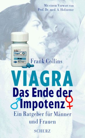Beispielbild fr Viagra - Das Ende der Impotenz Ein Ratgeber fr Mnner und Frauen zum Verkauf von Der Bcher-Br