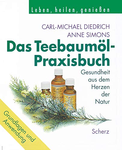 Beispielbild fr Das Teebauml- Praxisbuch. Gesundheit aus dem Herzen der Natur zum Verkauf von medimops