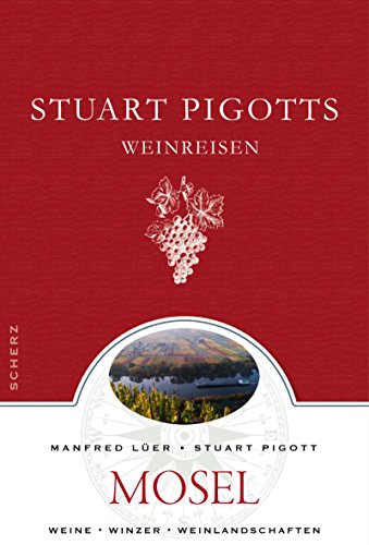 Beispielbild fr Stuart Pigotts Weinreisen: Mosel zum Verkauf von medimops