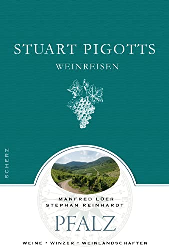 Beispielbild fr Stuart Pigotts Weinreisen: Pfalz: Pfalz - Weine - Winzer - Weinlandschaften zum Verkauf von medimops