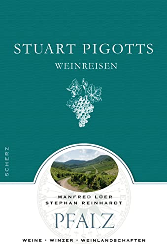 Imagen de archivo de Stuart Pigotts Weinreisen: Pfalz: Pfalz - Weine - Winzer - Weinlandschaften a la venta por medimops
