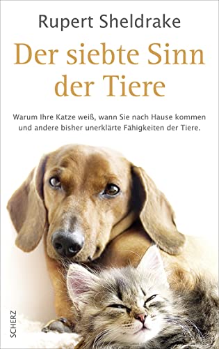 Beispielbild fr Der siebte Sinn der Tiere: Warum Ihre Katze wei, wann Sie nach Hause kommen, und andere bisher unerklrte Fhigkeiten der Tiere zum Verkauf von medimops