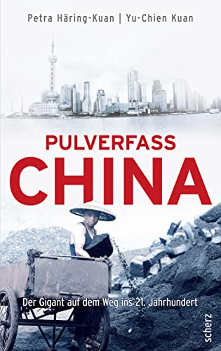 Imagen de archivo de Pulverfass China: Der Gigant auf dem Weg ins 21. Jahrhundert a la venta por medimops