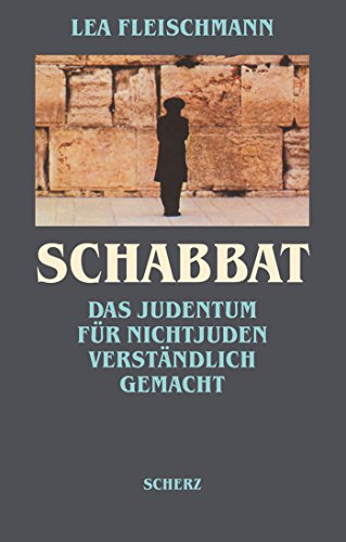 9783502152057: Schabbat: Das Judentum fr Nichtjuden verstndlich gemacht