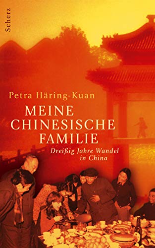 Imagen de archivo de Meine chinesische Familie: Dreiig Jahre Wandel in China a la venta por medimops