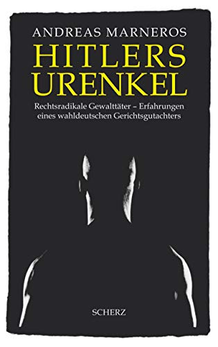Stock image for Hitlers Urenkel: Rechtsradiklae Gewalttter - Erfahrungen eines wahldeutschen Gerichtsgutmachers. for sale by Henry Hollander, Bookseller