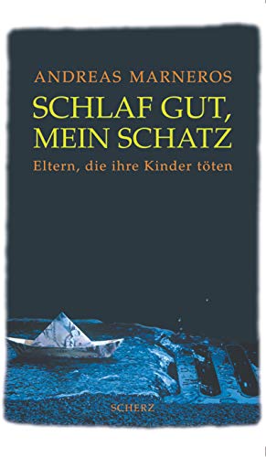 Beispielbild fr Schlaf gut, mein Schatz. Eltern, die ihre Kinder tten zum Verkauf von medimops