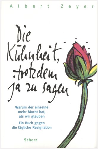 Stock image for Die Khnheit, trotzdem ja zu sagen for sale by medimops