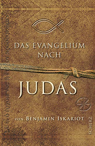 Das Evangelium nach Judas von Benjamin Iskariot.