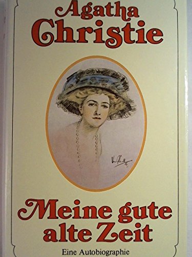 Beispielbild fr Meine gute alte Zeit. Eine Autobiographie zum Verkauf von medimops