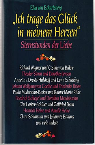 9783502181705: Ich trage das Gluck in meinem Herzen: Sternstunden der Liebe (German Edition)