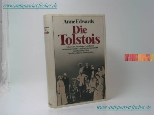 Die Tolstois. Krieg und Frieden in einer russischen Familie - Edwards, Anne