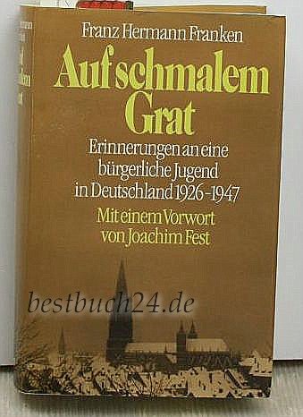 9783502182306: Auf schmalem Grat. Erinnerungen an eine brgerliche Jugend in Deutschland 1926-1947