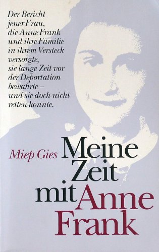 Meine Zeit Mit Anne Frank - Gies, Miep