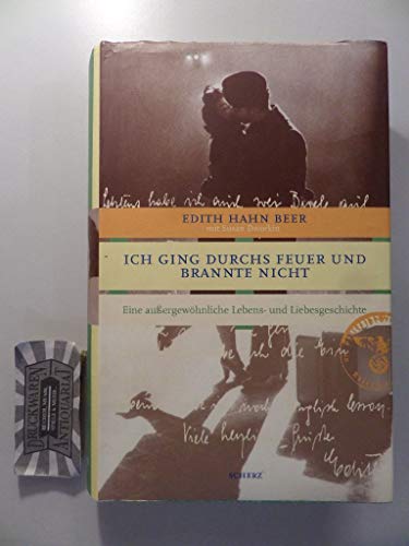 Imagen de archivo de Ich ging durchs Feuer und brannte nicht. Eine auergewhnliche Lebens- und Liebesgeschichte. Aus dem Englischen von Otto Bayer. Originaltitel: The Nazi Officer s Wife: How One Jewish Woman Survived the Holocaust. a la venta por BOUQUINIST