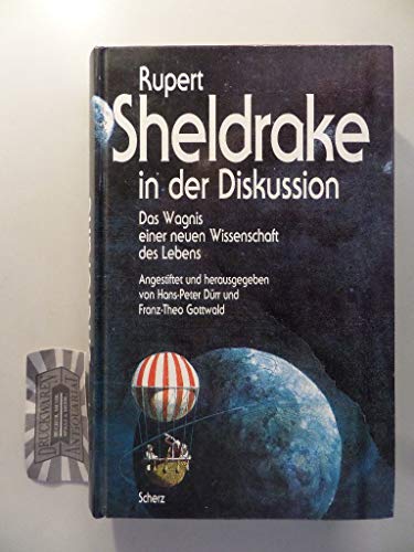 Stock image for Rupert Sheldrake in der Diskussion. Das Wagnis einer neuen Wissenschaft des Lebens for sale by medimops