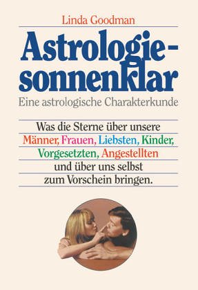 Beispielbild fr Astrologie sonnenklar. Sonderausgabe. Eine astrologische Charakterkunde [Hardcover] zum Verkauf von tomsshop.eu