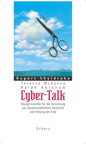 Cyber- Talk. Sonderausgabe. (9783502196648) by Sheldrake, Rupert; McKenna, Terence; Abraham, Ralph