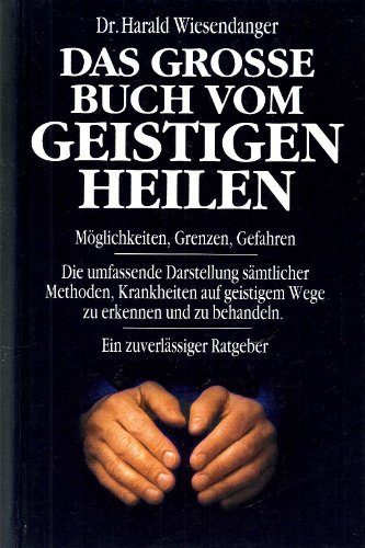 Stock image for Das groe Buch vom geistigen Heilen for sale by medimops