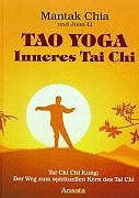Imagen de archivo de Tao Yoga Inneres Tai Chi.Tai Chi Chi Kung: Der Weg zum spirituellen Kern des Tai Chi a la venta por medimops